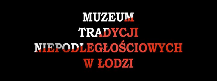 Muzeum Tradycji Niepodległościowych w Łodzi Image