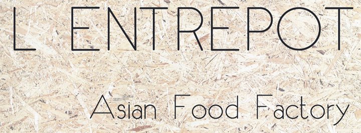 L'entrepot - Asian Food Factory Image